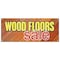 Signmission WOOD FLOORS SALE BANNER SIGN flooring store signs carpet tile install B-96 Wood Floors Sale - alternate 1